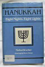 9780823403776-0823403777-Hanukkah: Eight Nights, Eight Lights (Jewish Holidays Book)