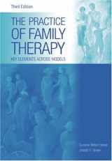 9780534522513-0534522513-The Practice of Family Therapy: Key Elements Across Models