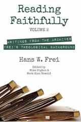 9781498278676-1498278671-Reading Faithfully, Volume 2: Writings from the Archives: Frei's Theological Background