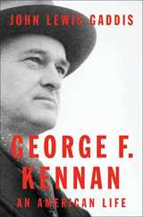 9781594203121-1594203121-George F. Kennan: An American Life