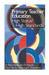 9780750708463-0750708468-Primary Teacher Education: High Status? High Standards?