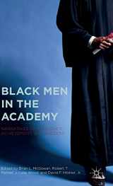 9781137567260-1137567260-Black Men in the Academy: Narratives of Resiliency, Achievement, and Success