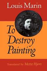 9780226505350-0226505359-To Destroy Painting