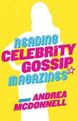 9780745682198-0745682197-Reading Celebrity Gossip Magazines