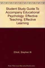 9780697375803-0697375803-Student Study Guide To Accompany Educational Psychology: Effective Teaching, Effective Learning