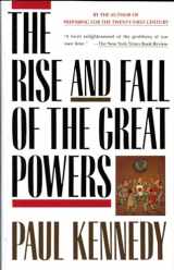 9780679720195-0679720197-The Rise and Fall of the Great Powers: Economic Change and Military Conflict from 1500 to 2000