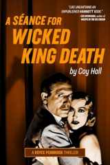 9781956957228-1956957227-A Séance for Wicked King Death