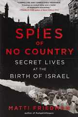 9781616207229-1616207221-Spies of No Country: Secret Lives at the Birth of Israel