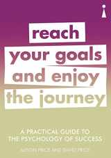 9781785783890-1785783890-A Practical Guide to the Psychology of Success: Reach Your Goals & Enjoy the Journey (Practical Guides)