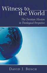 9781597529792-1597529796-Witness To The World: The Christian Mission in Theological Perspective