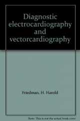 9780070224186-0070224188-Diagnostic electrocardiography and vectorcardiography