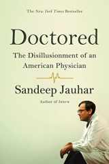 9780374535339-0374535337-Doctored: The Disillusionment of an American Physician