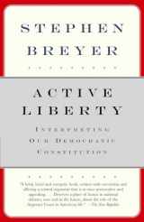 9780307274946-0307274942-Active Liberty: Interpreting Our Democratic Constitution