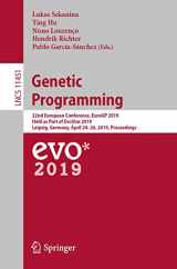 9783030166694-3030166694-Genetic Programming: 22nd European Conference, EuroGP 2019, Held as Part of EvoStar 2019, Leipzig, Germany, April 24–26, 2019, Proceedings (Theoretical Computer Science and General Issues)