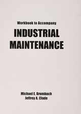 9780766826984-0766826988-Workbook to Accompany Industrial Maintenance Workbook