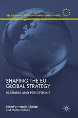 9783319928395-3319928392-Shaping the EU Global Strategy: Partners and Perceptions (The European Union in International Affairs)