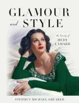 9781493059720-1493059726-Glamour and Style: The Beauty of Hedy Lamarr
