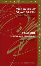 9780804733267-0804733260-The Instant of My Death / Demeure: Fiction and Testimony (Meridian, Stanford, California) (English and French Edition)