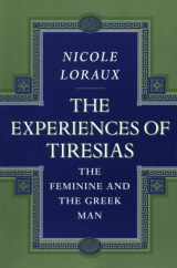 9780691017174-0691017174-The Experiences of Tiresias (Princeton Legacy Library, 304)