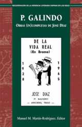 9781558858374-1558858377-P. Galindo: Obras (In)completas de José Díaz (Recuperacion de la herencia literaria hispana en los eeuu) (Spanish Edition)