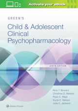 9781975105600-1975105605-Green's Child and Adolescent Clinical Psychopharmacology