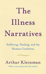 9781541647121-1541647122-The Illness Narratives: Suffering, Healing, And The Human Condition