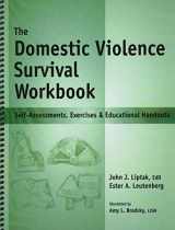 9781570252310-1570252319-The Domestic Violence Survival Workbook - Self-Assessments, Exercises & Educational Handouts (Mental Health & Life Skills Workbook Series)