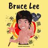 9781690412427-1690412429-Bruce Lee: (Children's Biography Book, Kids Books, Age 5 10, Jeet Kune Do)