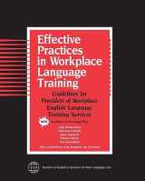 9781931185004-193118500X-Effective Practices in Workplace Language Training: Guidelines for Providers of Workplace English Language Training Services