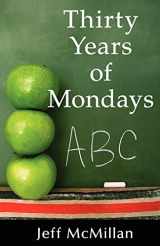 9781421891392-1421891395-Thirty Years of Mondays; Dare to Care: A Guide for New Teachers