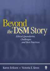 9780761930327-0761930329-Beyond the DSM Story: Ethical Quandaries, Challenges, and Best Practices