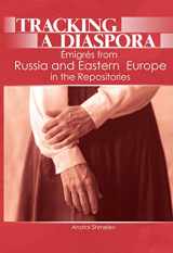 9780789032317-0789032317-Tracking a Diaspora: Émigrés from Russia and Eastern Europe in the Repositories