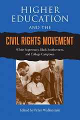 9780813034447-0813034442-Higher Education and the Civil Rights Movement: White Supremacy, Black Southerners, and College Campuses (Southern Dissent)