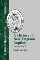 9781579789190-1579789196-History of New England With Particular Reference to the Denomination of Christians Called Baptists - Vol. 2 (Baptist History)
