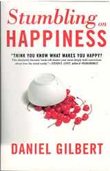 9780739474556-0739474553-Stumbling on Happiness: Think You Know What Makes You Happy?
