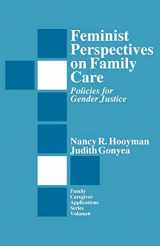 9780803951433-0803951434-Feminist Perspectives on Family Care: Policies for Gender Justice (Family Caregiver Applications series)
