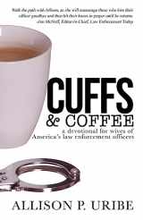 9781542371957-1542371953-Cuffs & Coffee: A Devotional for Wives of Law Enforcement