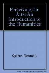 9780136515555-013651555X-Perceiving the Arts: An Introduction to the Humanities