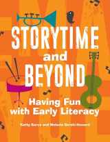 9781440858987-1440858985-Storytime and Beyond: Having Fun with Early Literacy