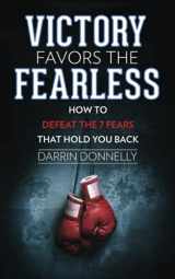 9780578512860-0578512866-Victory Favors the Fearless: How to Defeat the 7 Fears That Hold You Back (Sports for the Soul)