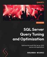 9781803242620-1803242620-SQL Server Query Tuning and Optimization: Optimize Microsoft SQL Server 2022 queries and applications