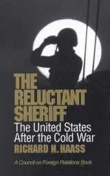9780876091982-0876091982-The Reluctant Sheriff: The United States After the Cold War