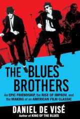 9780802160980-0802160980-The Blues Brothers: An Epic Friendship, the Rise of Improv, and the Making of an American Film Classic
