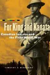 9780887557286-0887557287-For King and Kanata: Canadian Indians and the First World War