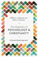 9780830841837-0830841830-The Integration of Psychology and Christianity: A Domain-Based Approach (Christian Association for Psychological Studies Books)