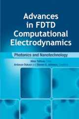 9781608071708-1608071707-Advances in Fdtd Computational Electrodynamics: Photonics and Nanotechnology (Artech House Antennas and Propagation Library)