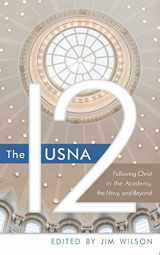 9781882840199-1882840194-The USNA 12: Following Christ in the Academy, the Navy, and Beyond