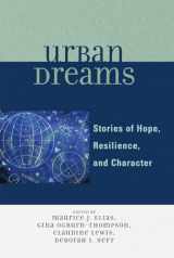9780761838432-0761838430-Urban Dreams: Stories of Hope, Resilience and Character