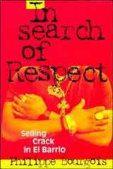9780521574600-0521574609-In Search of Respect: Selling Crack in El Barrio (Structural Analysis in the Social Sciences, Series Number 10)