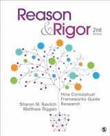 9781483340401-1483340406-Reason & Rigor: How Conceptual Frameworks Guide Research
